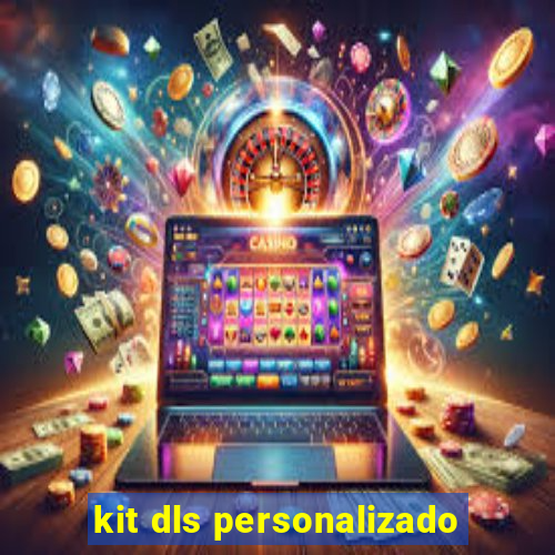 kit dls personalizado